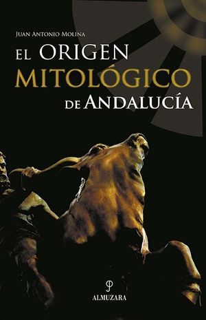 EL ORIGEN MITOL�GICO DE ANDALUC�A