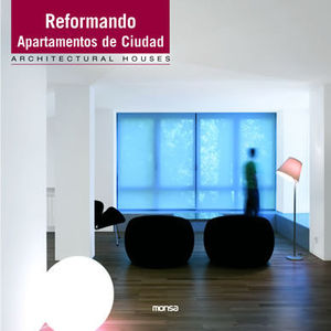 REFORMANDO APARTAMENTOS EN LA CIUDAD