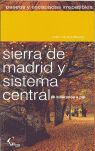 PASEOS Y ESCAPADAS IRREPETIBLES POR LA SIERRA DE MADRID Y SISTEMA CENTRAL