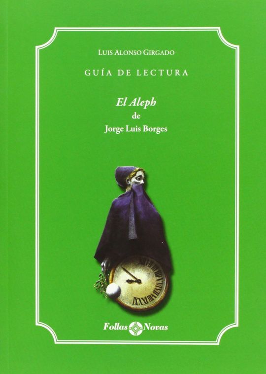 GUIA DE LECTURA EL ALEPH DE JORGE LUIS BORGES