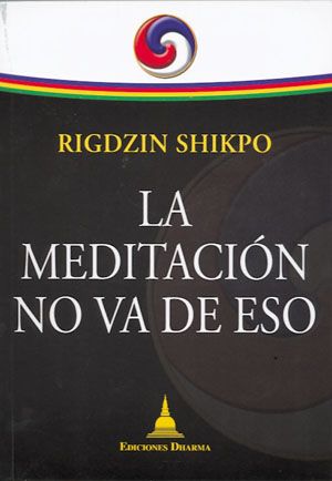 LA MEDITACIN NO VA DE ESO