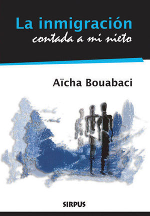 LA INMIGRACI�N CONTADA A MI NIETO