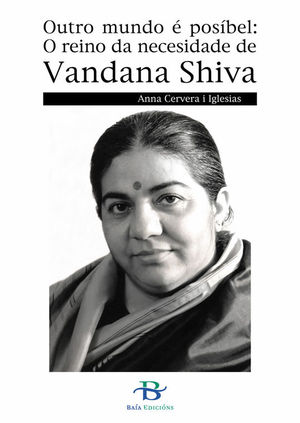 OUTRO MUNDO  POSBEL: O REINO DA NECESIDADE DE VANDANA SHIVA