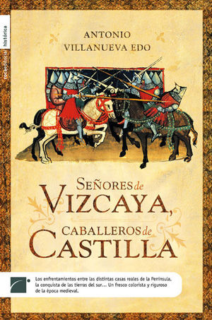 SEORES DE VIZCAYA, CABALLEROS DE CASTILLA