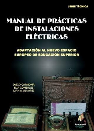 MANUAL DE PR�CTICAS DE INSTALACIONES EL�CTRICASADAPTACI�N AL NUEVO ESPACIO EUROP