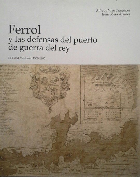 FERROL Y LAS DEFENSAS DEL PUERTO DE GUERRA DEL REY