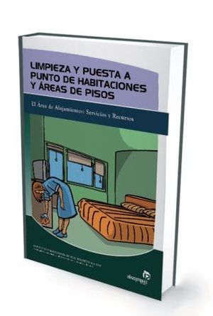 LIMPIEZA Y PUESTA A PUNTO DE HABITACIONES Y �REAS DE PISOS