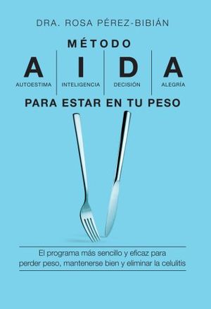 M�TODO A.I.D.A. PARA ESTAR EN TU PESO