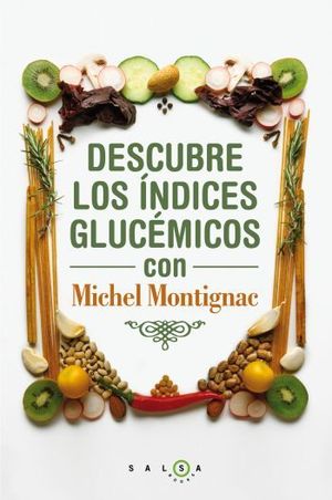DESCUBRE LOS �NDICES GLUC�MICOS CON MICHEL MONTIGNAC