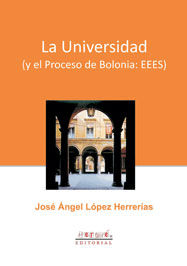 LA UNIVERSIDAD (Y EL PROCESO DE BOLONIA: EESS)