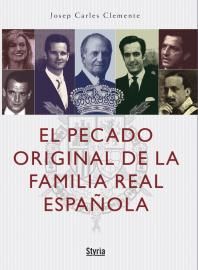 EL PECADO ORIGINAL DE LA FAMILIA REAL ESPA�OLA