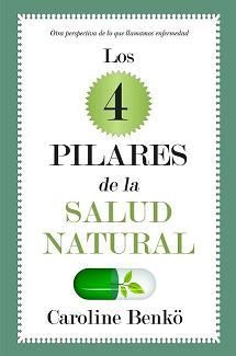 LOS CUATRO PILARES DE LA SALUD NATURAL