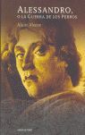 ALESSANDRO O LA GUERRA DE LOS PERROS