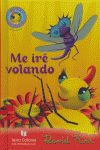 ME IR� VOLANDO