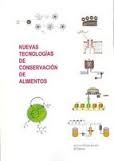 LIBRO: NUEVAS TECNOLOGAS DE CONSERVACION DE ALIMENTOS. ISBN: 9788496709201 - TE
