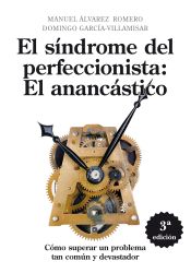 EL S�NDROME DEL PERFECCIONISTA: EL ANANC�STICO