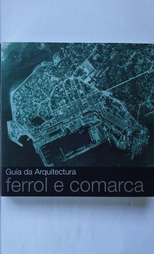 GU�A DE ARQUITECTURA DE FERROL E COMARCA