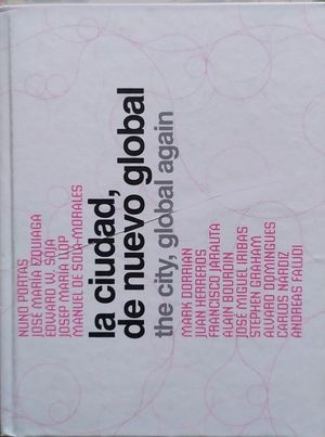 LA CIUDAD, DE NUEVO GLOBAL = THE CITY, GLOBAL AGAIN