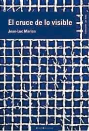 EL CRUCE DE LO VISIBLE