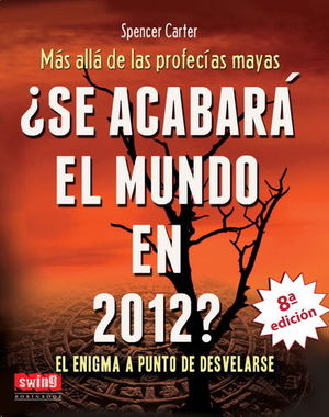 SE ACABAR� EL MUNDO EN 2012?