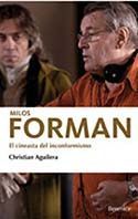 MILOS FORMAN. EL CINEASTA DEL INCONFORMISMO