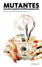 MUTANTES. NARRATIVA ESPA�OLA DE �LTIMA GENERACI�N