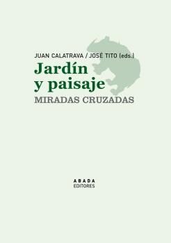 JARDN Y PAISAJE. MIRADAS CRUZADAS