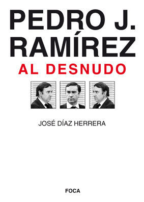 PEDRO J. RAMREZ AL DESNUDO