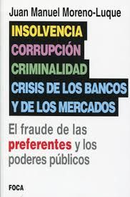 INSOLVENCIA, CORRUPCIN, CRIMINALIDAD Y CRISIS DE LOS BANCOS Y DE LOS MERCADOS