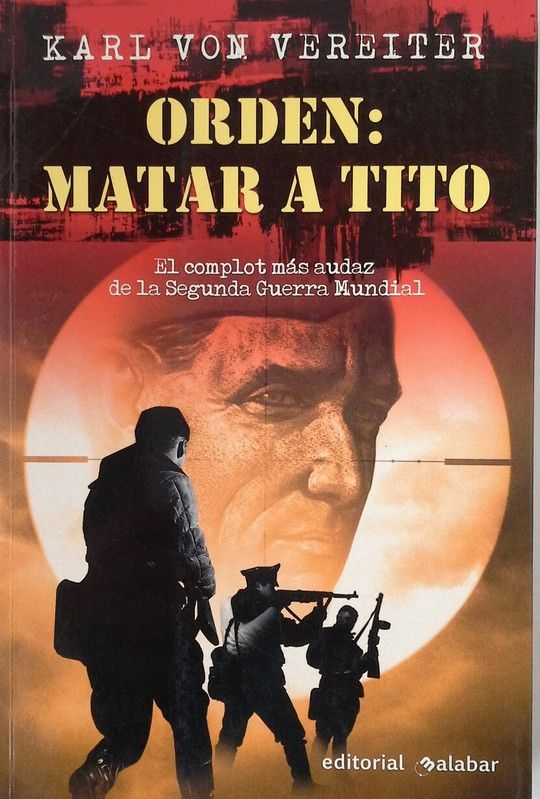 ORDEN: MATAR A TITO