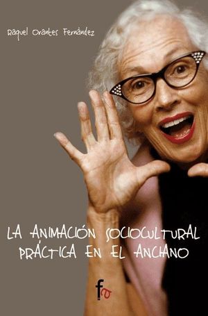 ANIMACIN SOCIOCULTURAL PRCTICA EN EL ANCIANO