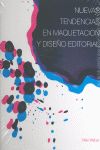 NUEVAS TENDENCIAS EN MAQUETACI�N Y DISE�O EDITORIAL