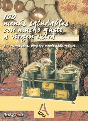 100 MEN�S SALUDABLES CON MUCHO GUSTO A VIRGEN EXTRA