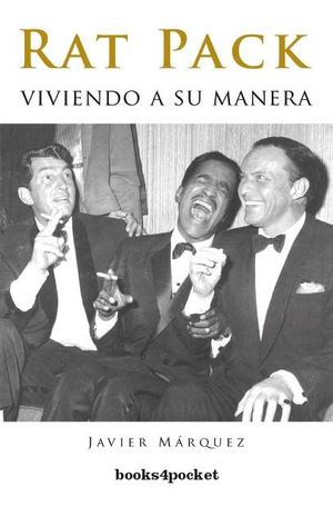 RAT PACK, VIVIENDO A SU MANERA