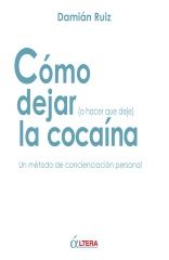 CMO DEJAR (O HACER QUE DEJE) LA COCANA