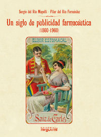 UN SIGLO DE PUBLICIDAD FARMACUTICA (1860-1960)