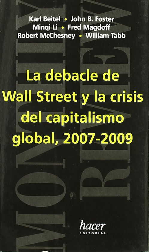 DEBACLE DE WALL STREET Y CRISIS CAPITALISMO GLOBAL