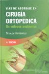 V�AS DE ABORDAJE EN CIRUG�A ORTOP�DICA