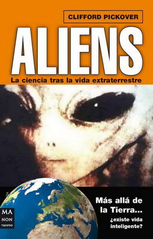 ALIENS LA CIENCIA TRAS LA VIDA EXTRATERRESTRE