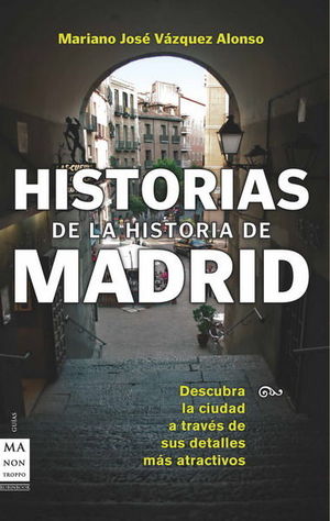 HISTORIAS DE LA HISTORIA DE MADRID