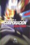 EN MANOS DE LA CORPORACI�N