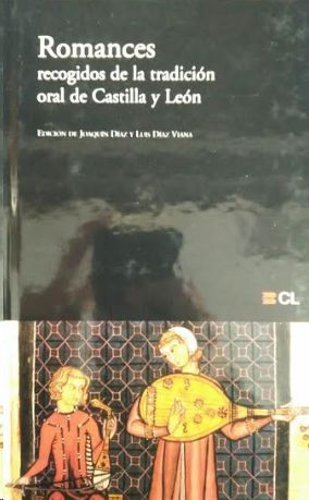 ROMANCES RECOGIDOS DE LA TRADICION ORAL DE CASTILLA Y LEON
