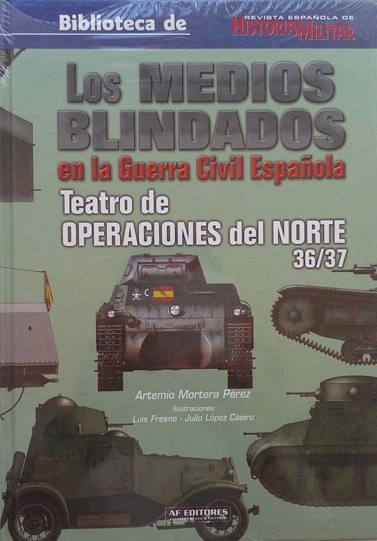 LOS MEDIOS BLINDADOS EN LA GUERRA CIVIL ESPAOLA