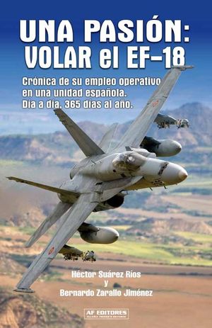 UNA PASI�N: VOLAR EL EF-18