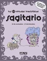 TUS 12 VIRTUDES IRRESISTIBLES: SAGITARIO