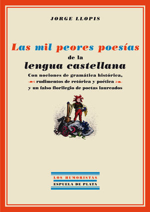 LAS MIL PEORES POES�AS DE LA LENGUA CASTELLANA