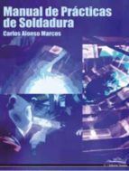 MANUAL DE PRCTICAS DE SOLDADURA