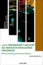 ORGANIZACI�N Y EJECUCI�N DEL MONTAJE DE INSTALACIONES FRIGOR�FICAS