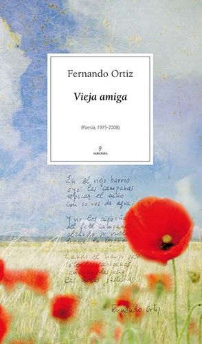 VIEJA AMIGA (POESIA 1975-2008)