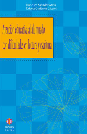 ATENCI�N EDUCATIVA AL ALUMNADO CON DIFICULTADES EN LECTURA Y ESCRITURA